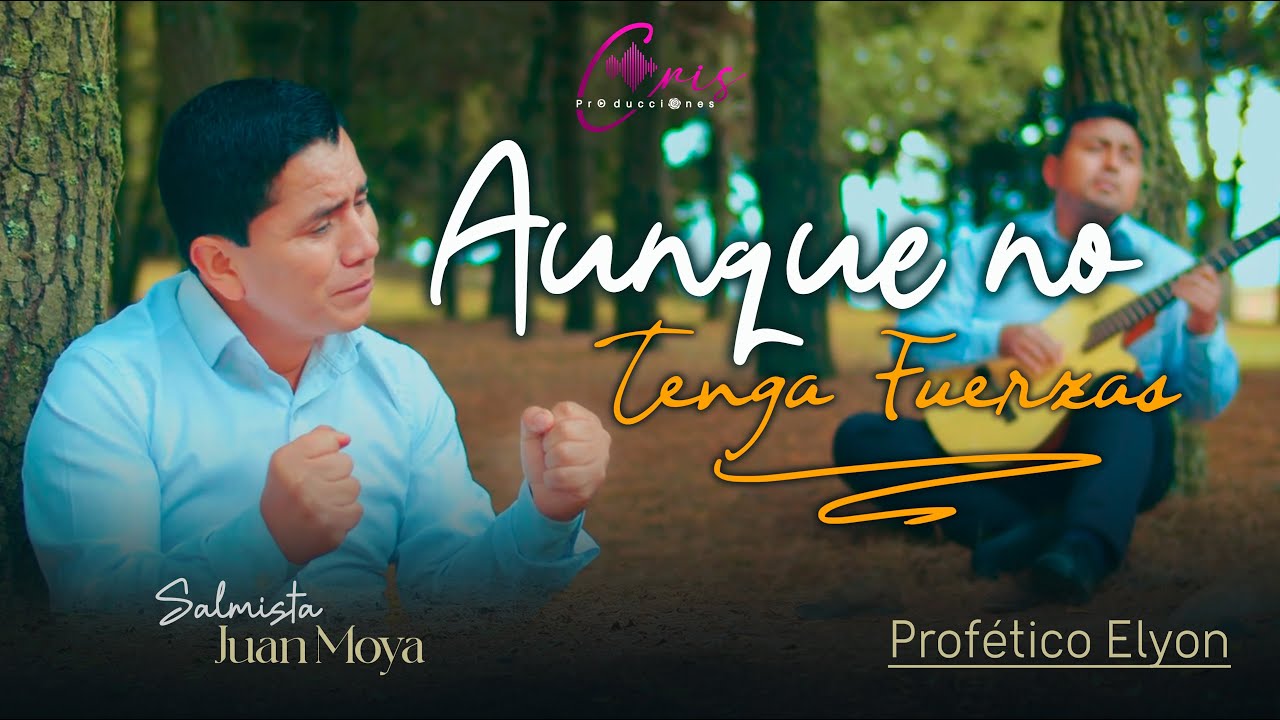 Ministerio Profetico Elyon//Aunque no tenga fuerzas //  Video Oficial