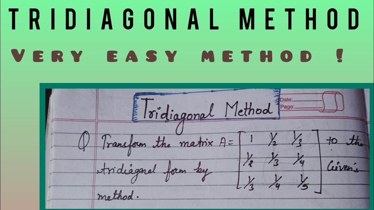 Tridiagonal Method lEasily Explainedl Very Important question l Most Important Method l