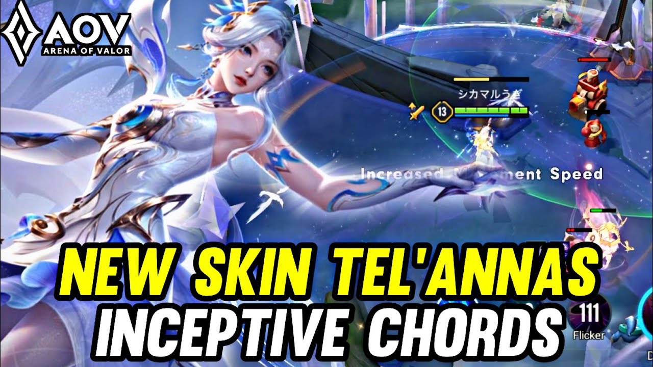 AOV : NEW SKIN TEL'ANNAS INCEPTIVE CHORDS GAMEPLAY - ARENA OF VALOR LI&Ecirc;NQU&Acirc;NMOBILE ROV