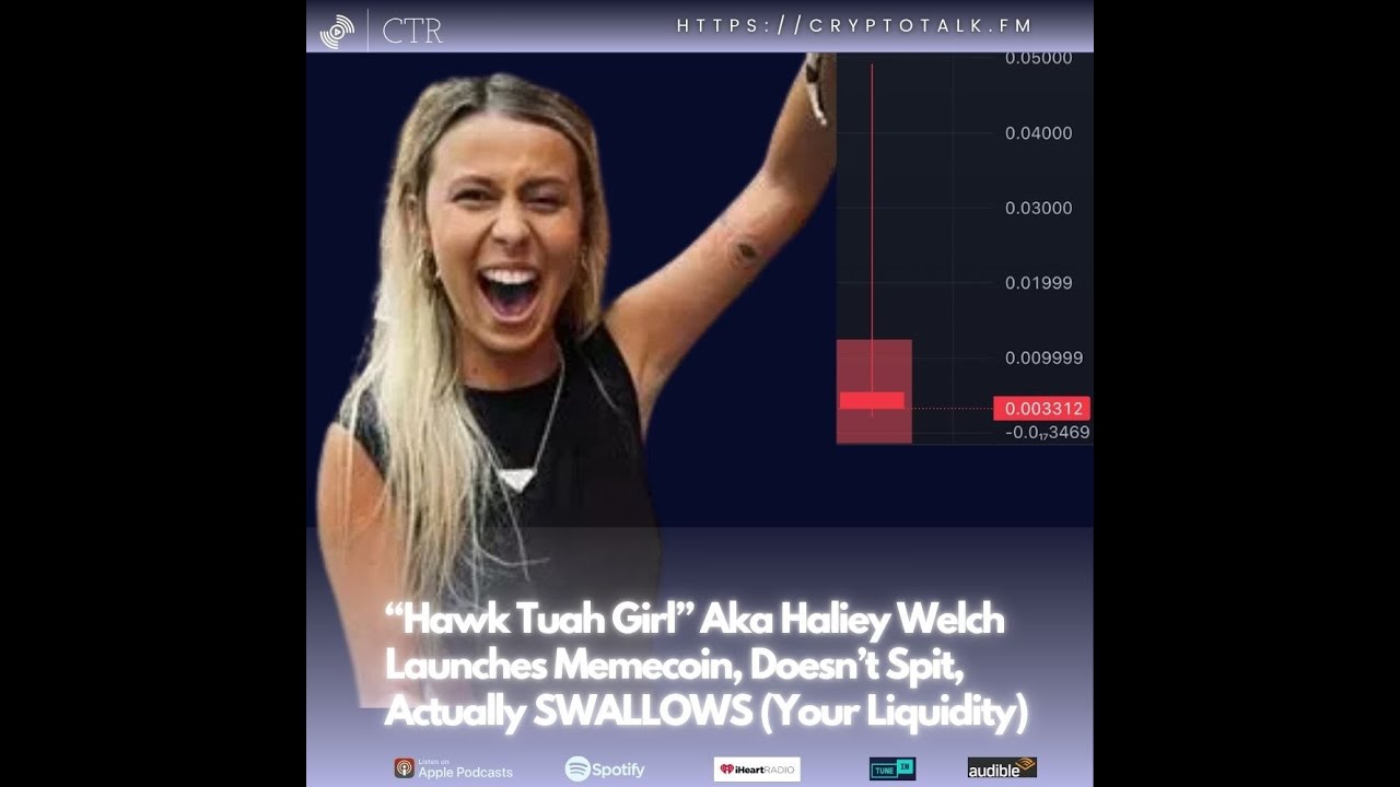 &ldquo;#HawkTuah Girl&rdquo; Aka Haliey Welch Launches $HAWK #Memecoin, Doesn&rsquo;t Spit, SWALLOWS (Your Liquidity)
