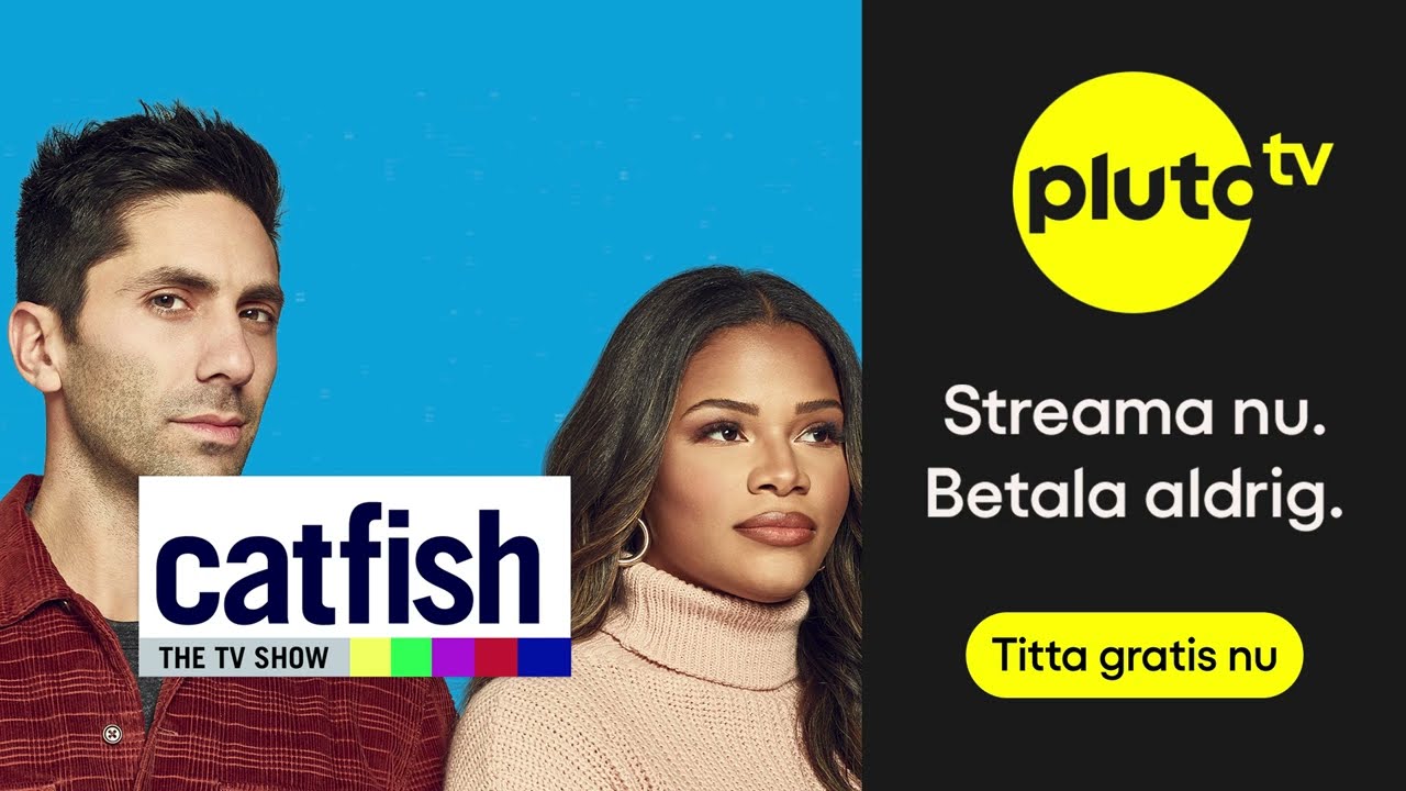 Catfish | Streama Gratis Nu | Pluto TV | 30s