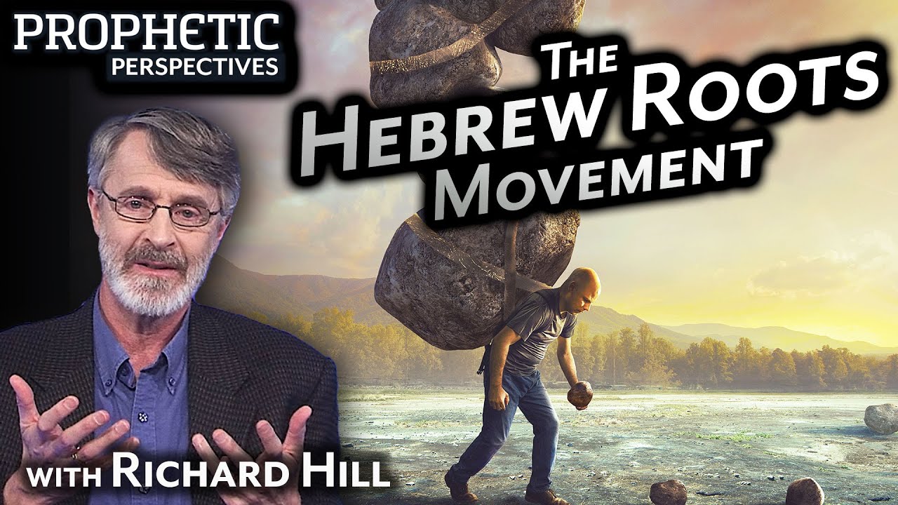 The HEBREW ROOTS Movement | Guest: Richard Hill
