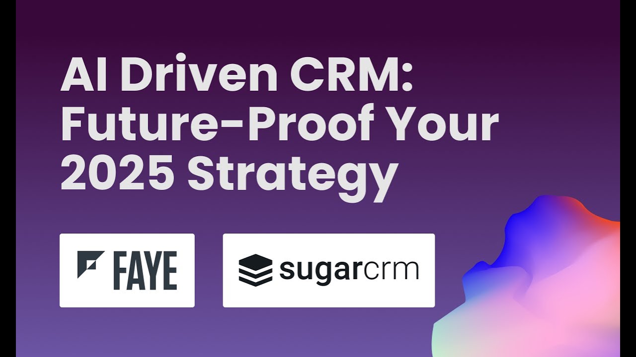 Webinar: AI Driven CRM: Future-Proof Your 2025 Strategy