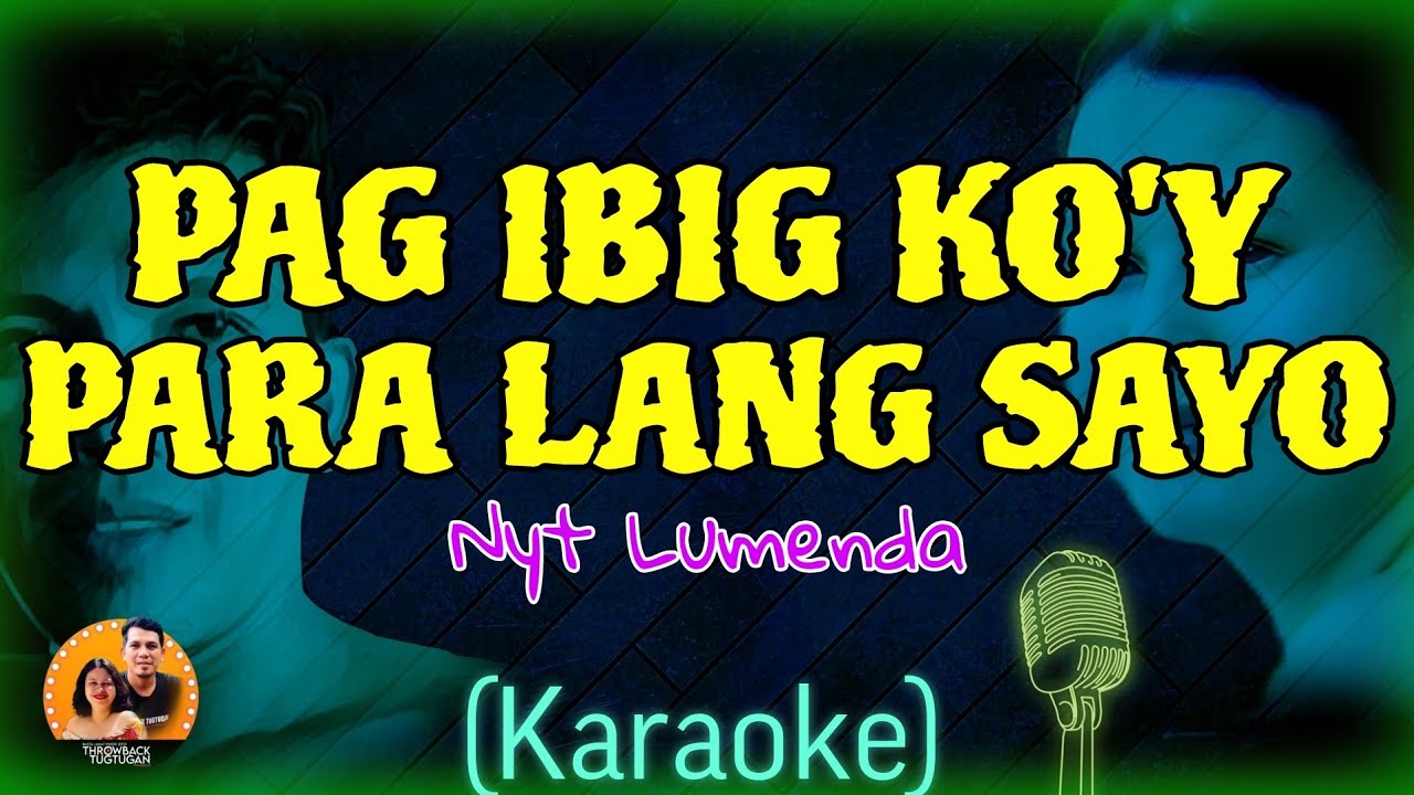 PAG IBIG KO'Y PARA LANG SAYO  - KARAOKE | Nyt Lumenda