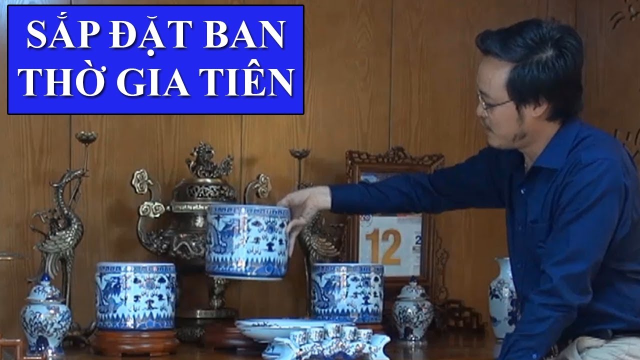 Hướng Dẫn Cách Sắp Xếp Ban Thờ Gia Tiên Tại Gia - Bộ Ngũ Sự Đầy Đủ Đúng Phong Thủy