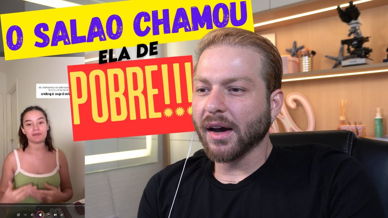 O SALAO que chamou a cliente de POBRE!!!