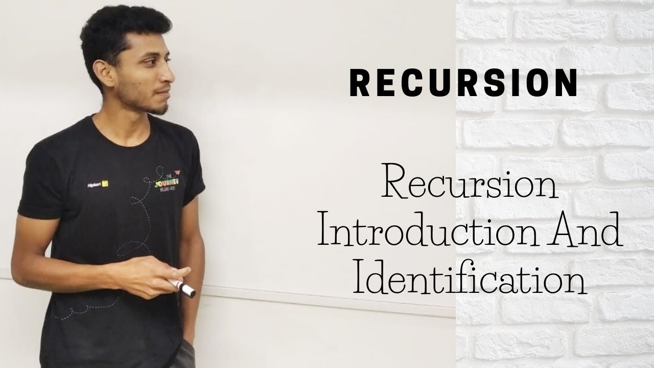 Recursion Introduction and Identification