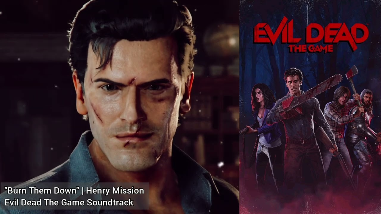 Burn Them Down | Henry Mission | Evil Dead The Game Soundtrack