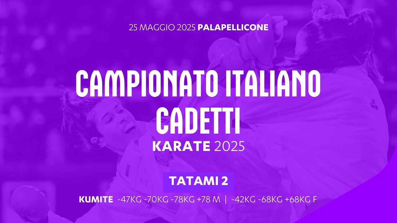 🥋 Karate 👉 Campionato Italiano Cadetti 2025 🟢 Tatami2 ➡️ Day3