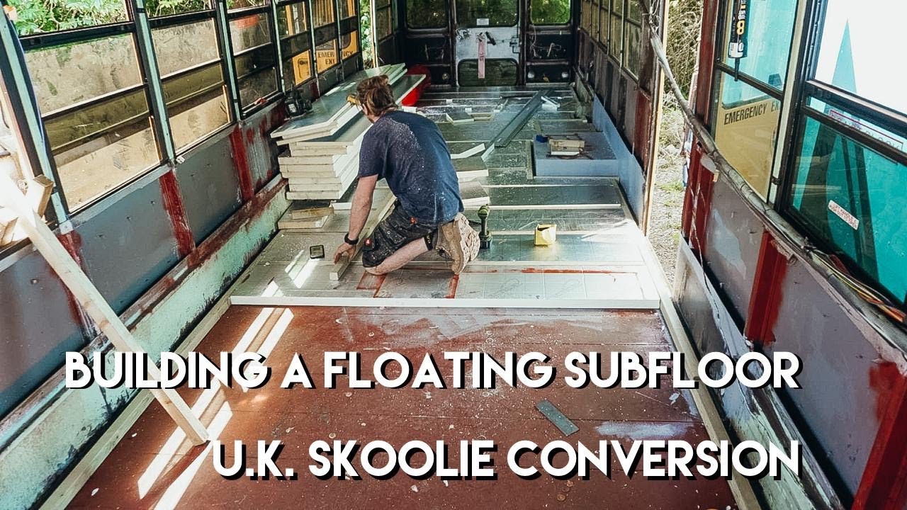 School Bus Flooring - How We Installed Our Subfloor - FLOATING!