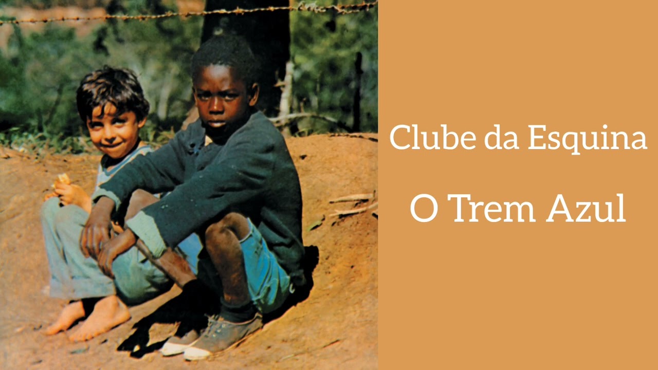 O Trem Azul - Clube da Esquina