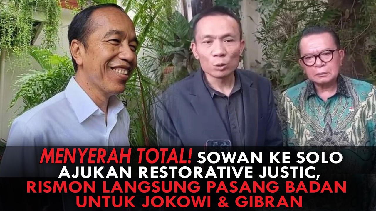 MENYERAH TOTAL! SOWAN KE SOLO, AJUKAN RJ, RISMON LANGSUNG PASANG BADAN UNTUK JOKOWI & GIBRAN
