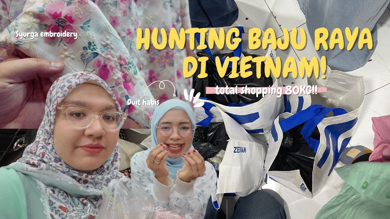 Vietnam Vlog| Seharian hunting Baju Raya di Vietnam, Sangat Murah dan Syurga Embroidery! PART 3