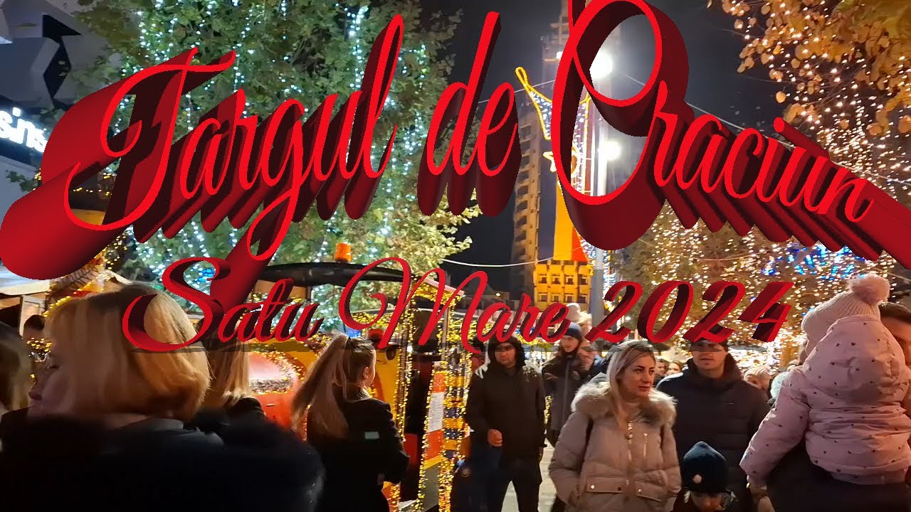 Targul de Craciun Satu Mare 2024