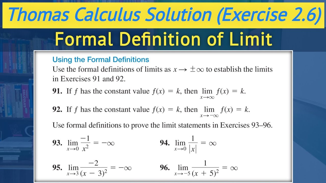Thomas calculus exercise 2.6 Q91 to Q96 | formal definition of limit of function || Lec 58