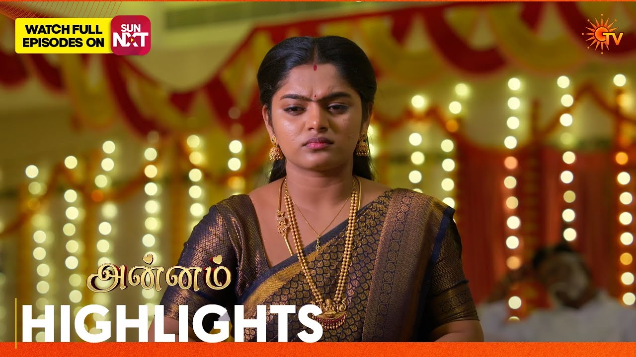 Annam - Highlights | 20 Mar 2026 | Tamil Serial | Sun TV