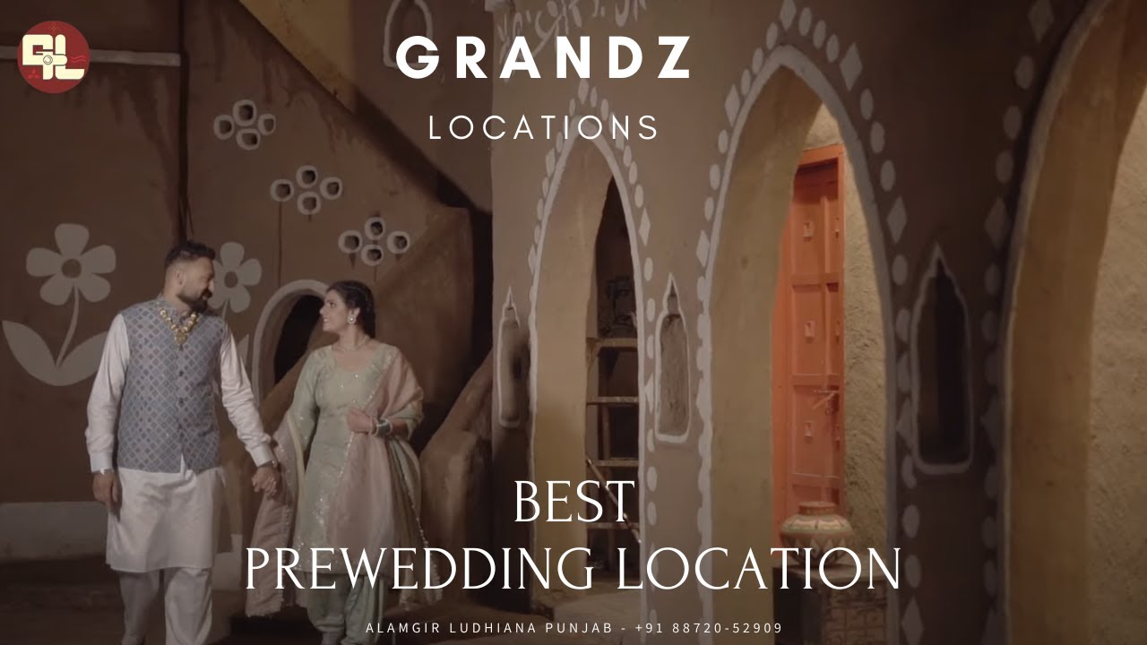 Best Pre wedding Location in Ludhiana Grandz Locations Ludhiana