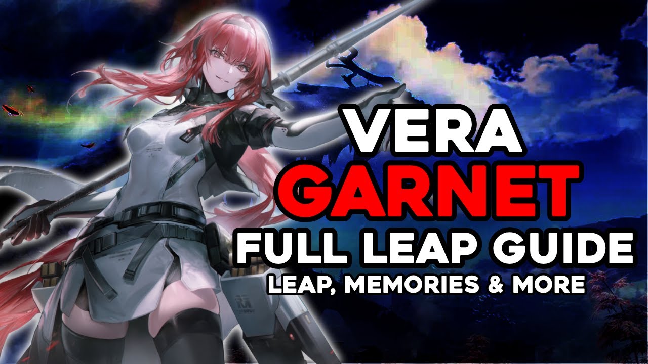 Vera: Garnet FULL LEAP GUIDE | Punishing Gray Raven