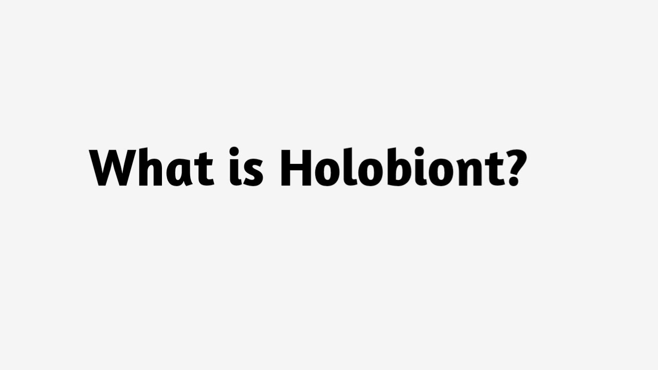 Что такое Холобионт?