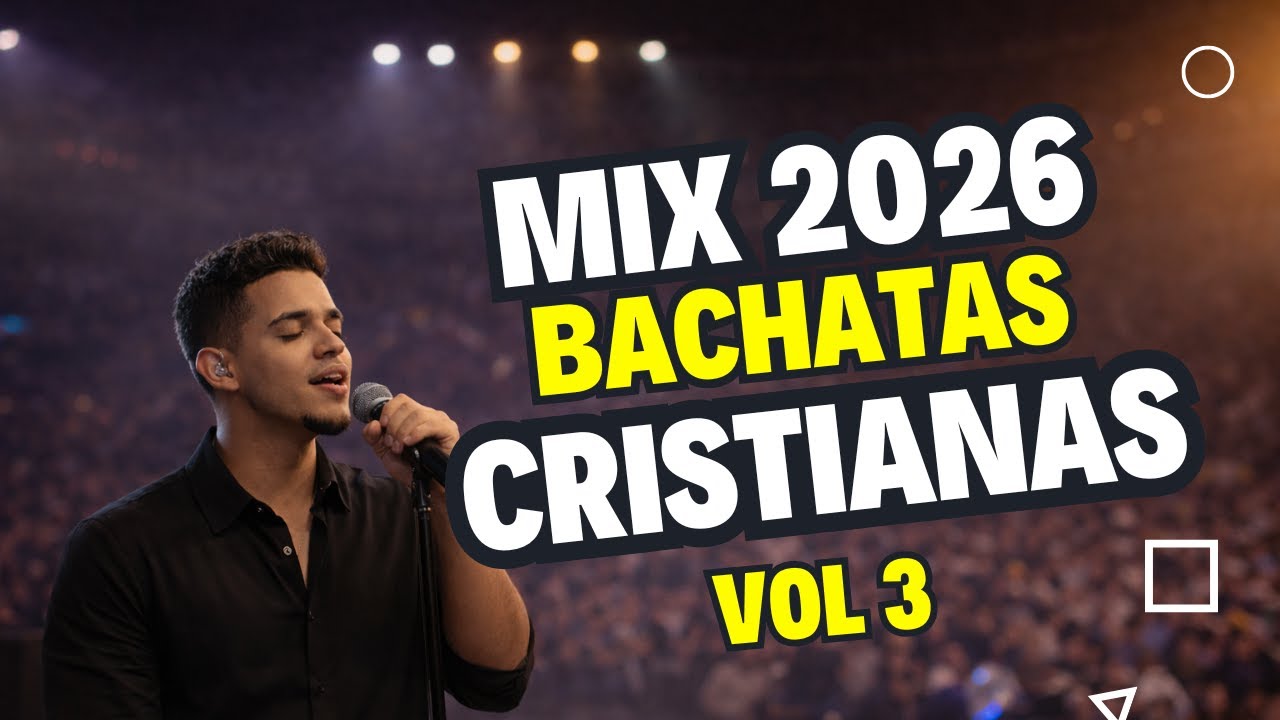 MIX BACHATAS CRISTIANAS PARA ORAR 2026 🎶 | Música Cristiana Tranquila