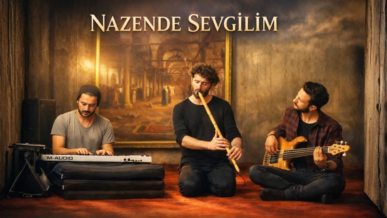 Nazende Sevgilim - Ney ile Huzur