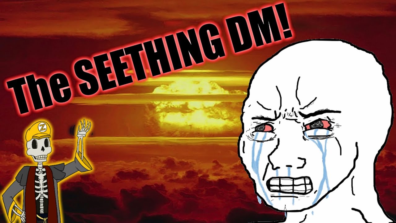 The SEETHING DM | (r/RPGhorrorstories)