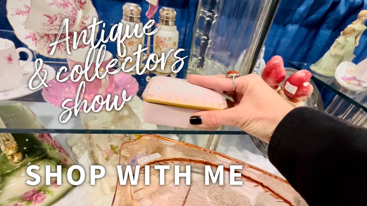 Shop With Me | Antique Collectors Show | So Many Beautiful Vintage & Antiques