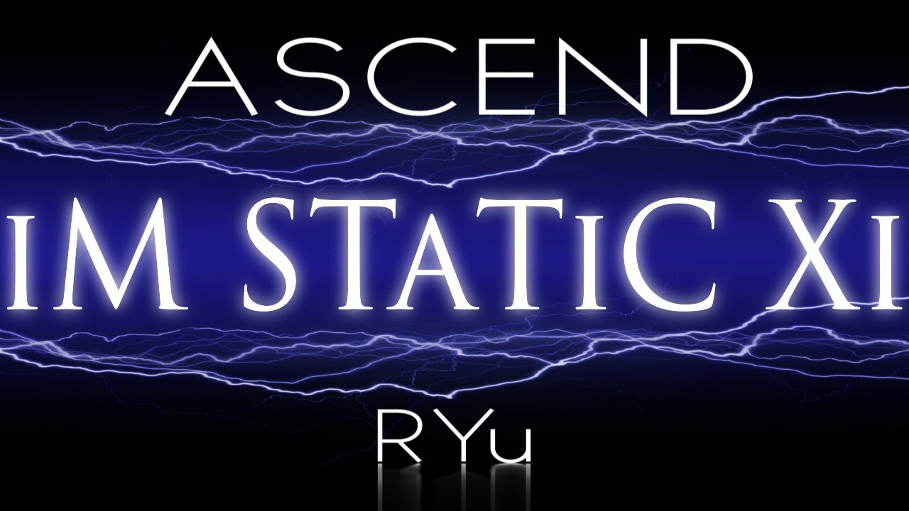 ASCEND: B+: iM STaTiC Xi (Ryu) On XBL HD