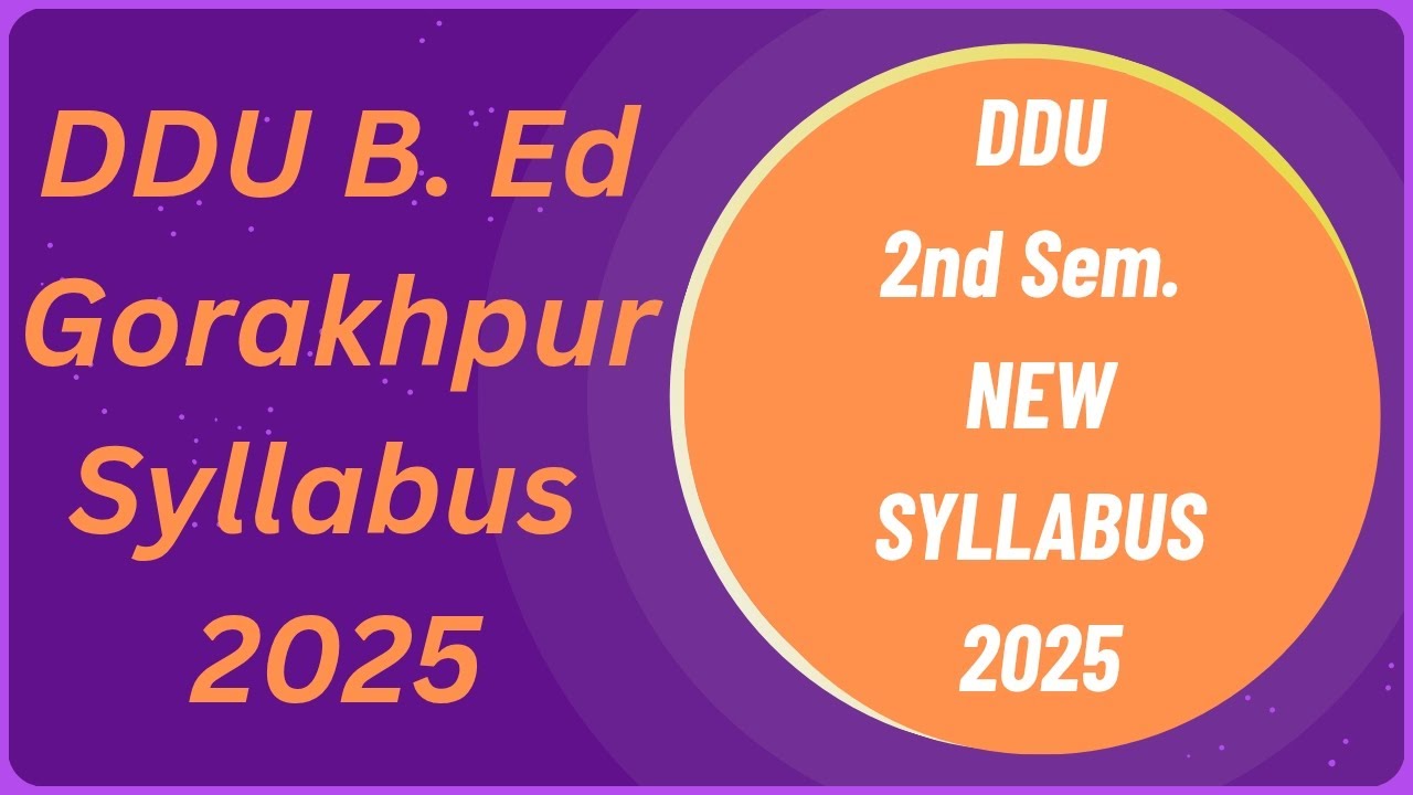 DDU B. Ed 2nd Semester Syllabus |  B. Ed 2nd Semester Syllabus 2025 | New 2nd Semester Syllabus