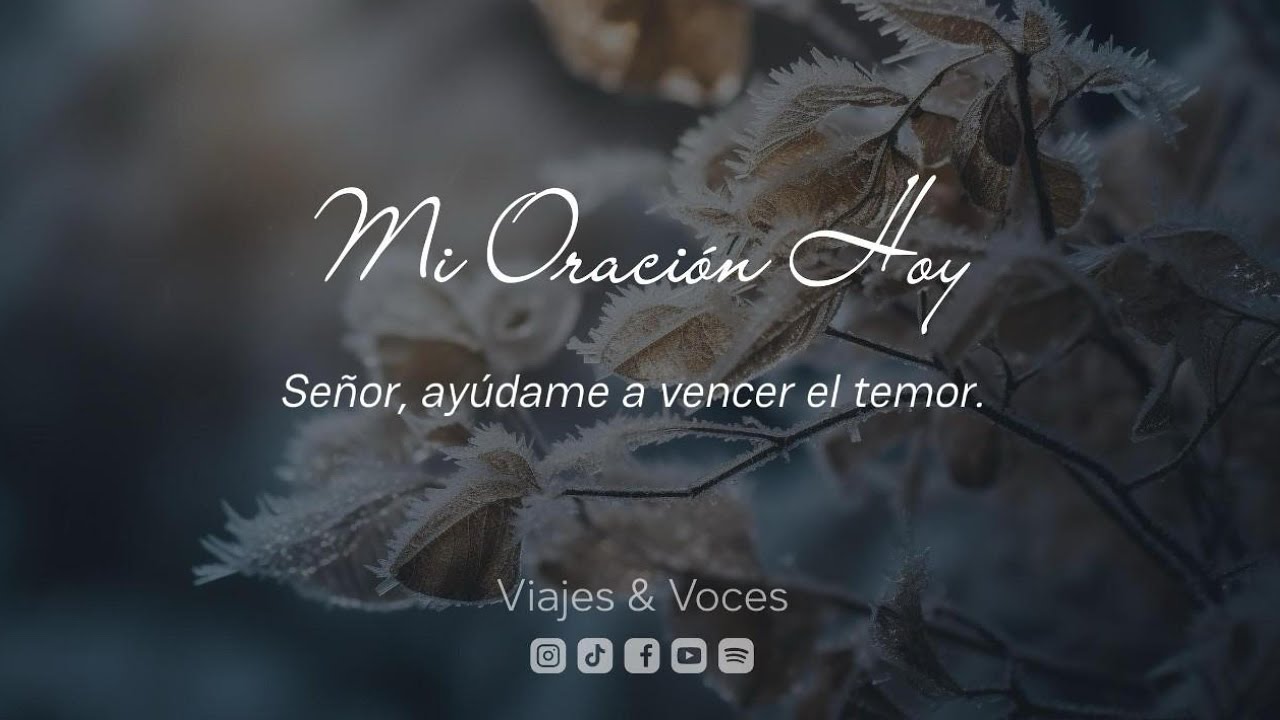 Señor, ayúdame a vencer el temor. | Mi Oración Hoy
