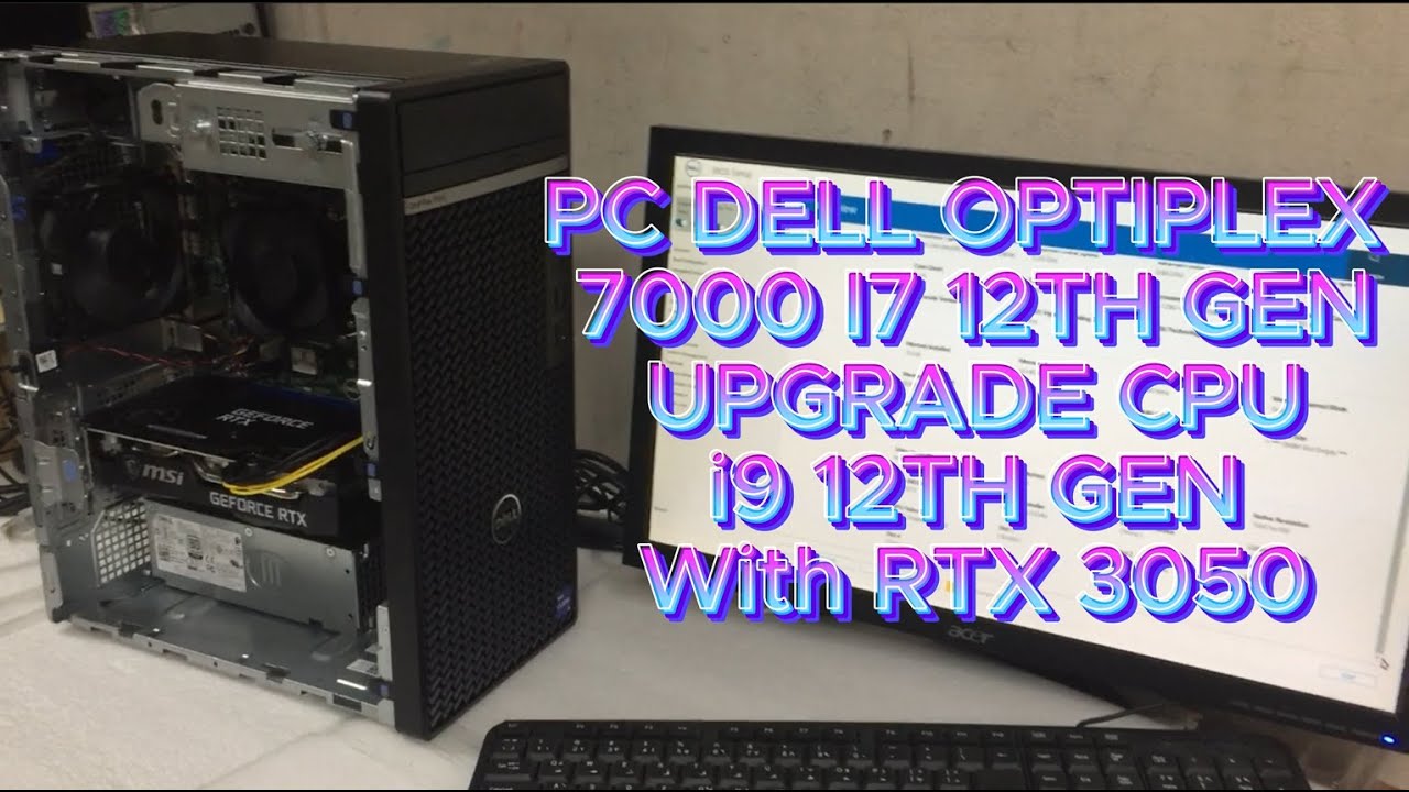 Dell OptiPlex 7000 i7 12th Gen CPU VGA RAM Upgrade | Upgrade i7 12700 TO i9-12900K