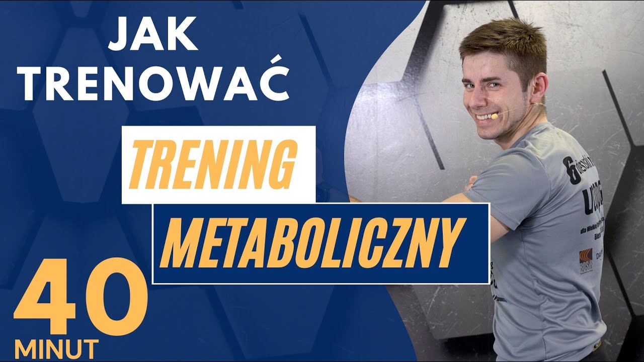 TRENING METABOLICZNY 🔥 JakTrenować.pl