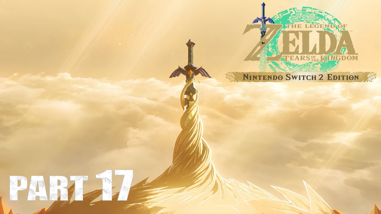 THE LEGEND OF ZELDA TEARS OF THE KINGDOM Walkthrough Gameplay Part 17 - EARLY MASTER SWORD?