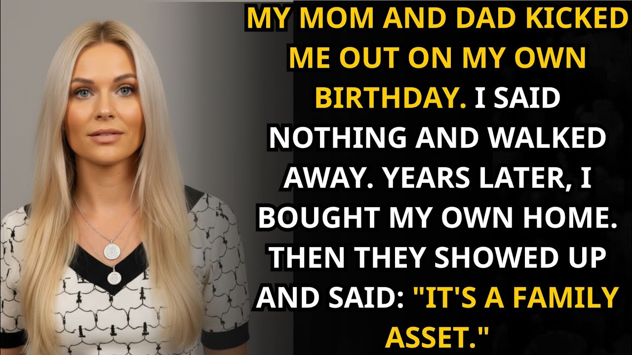 Kicked Out on My Birthday — Years Later They Wanted My Home