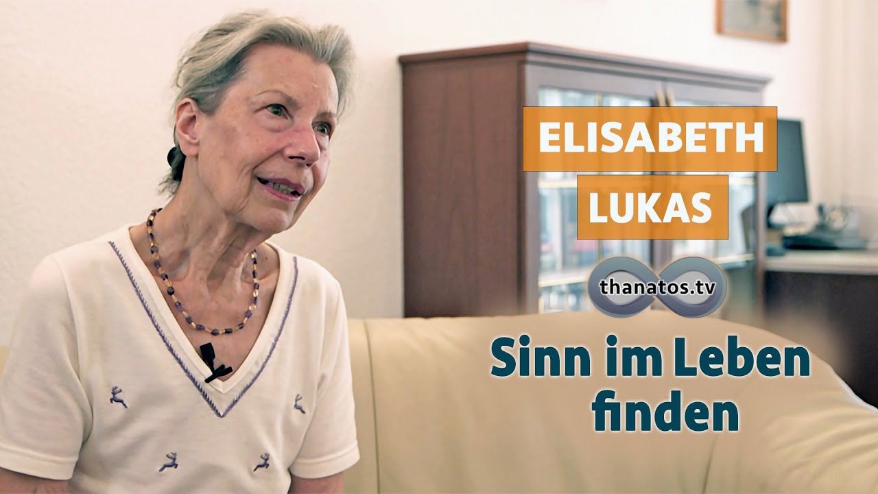 Sinn im Leben finden | Elisabeth Lukas im Gespräch