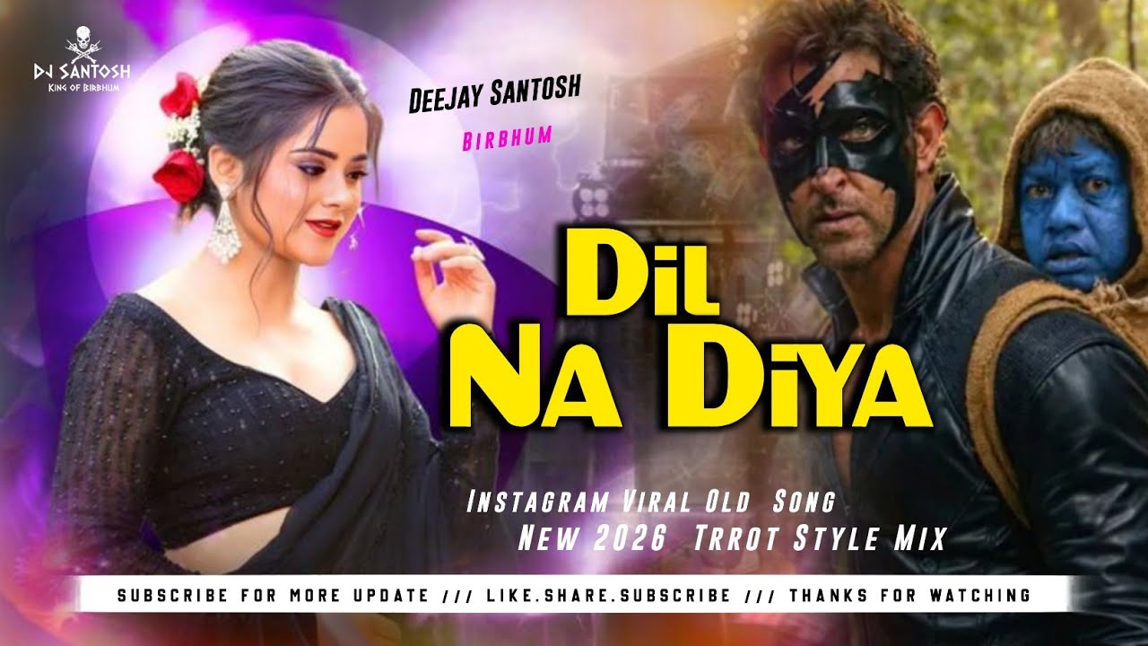 Dil Na Diya (Trrot Bass Remix) Dj Santosh Birbhum