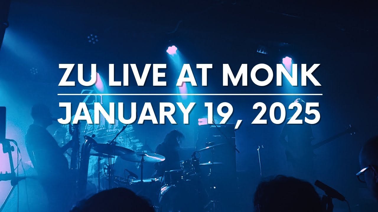 ZU live at Monk (Rome), January 19, 2025 - Edit
