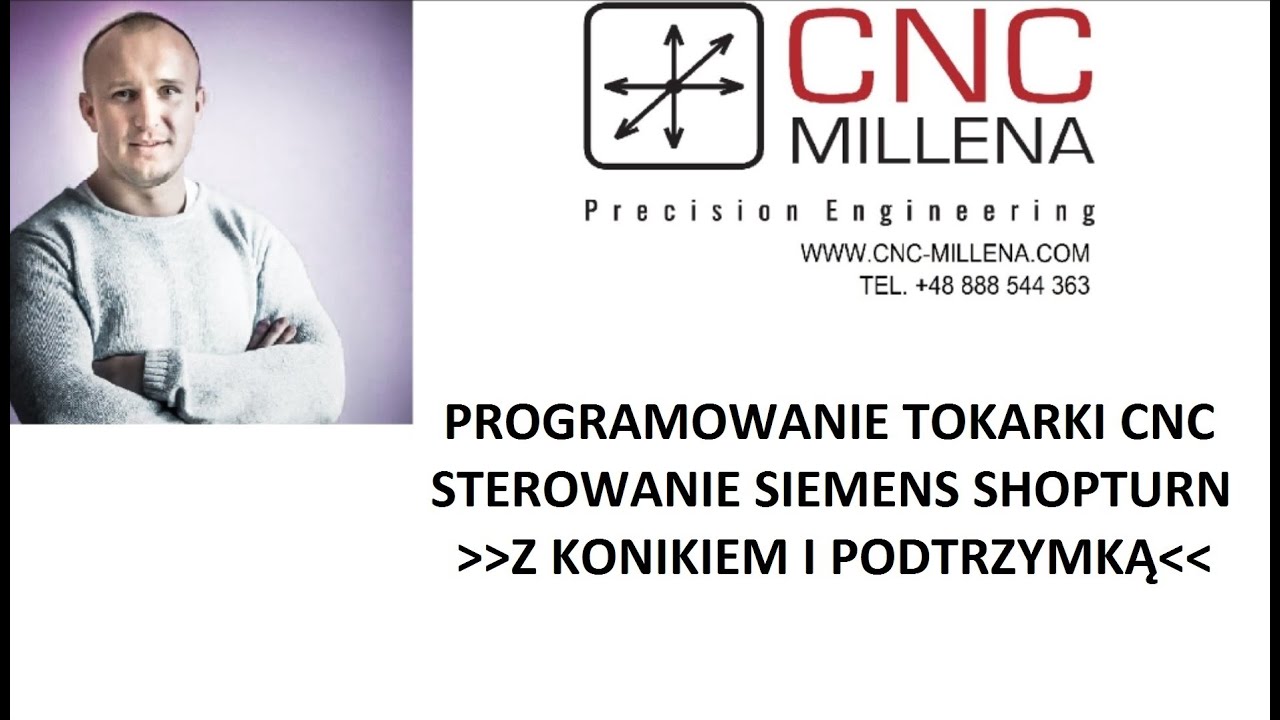 PROGRAMOWANIE TOKARKI CNC - SINUMERIK SHOPTRUN - KONIK I PODTRZYMKA (PROGRAM NA KOŃCU FILMU)