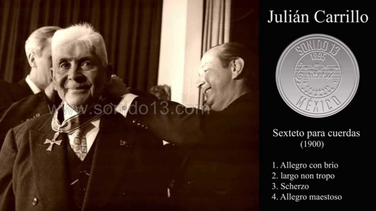 Julián Carrillo y el sonido SEXTETO PARA CUERDAS