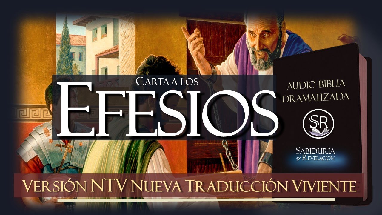 CARTA A LOS EFESIOS AUDIO BIBLIA NTV  DRAMATIZADA NUEVA TRADUCCION VIVIENTE