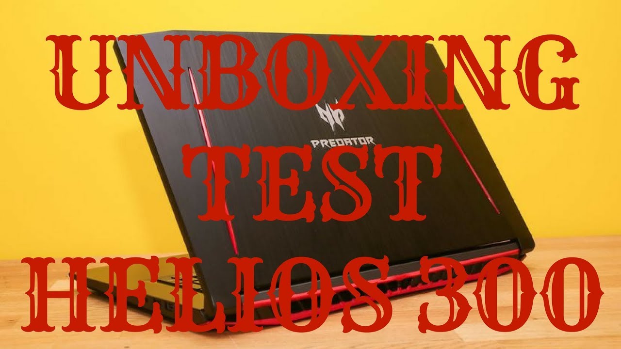 ACER PREDATOR HELIOS 300[FR] test+unboxing - MEILLEUR PC GAMER!?