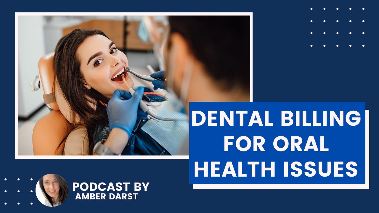 Dental Billing for Oral Health Issues