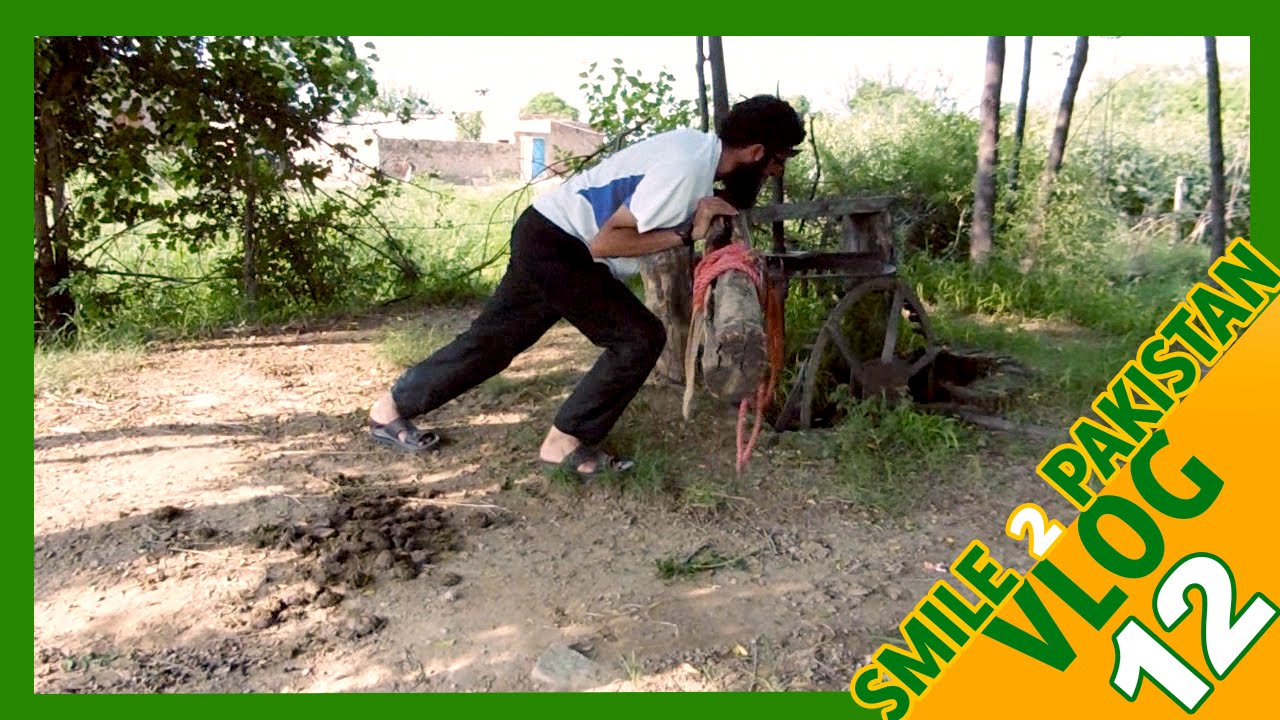 Smile 2 Pakistan- Village life: VLOG #12 (FINAL)