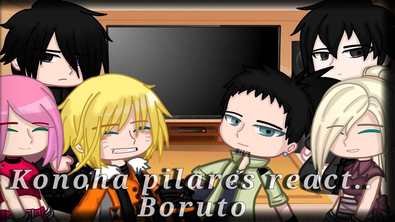 Konoha pilares react..Boruto