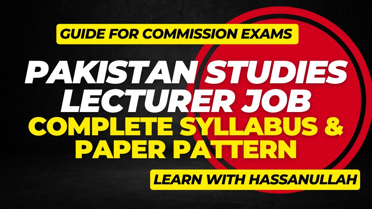 Pakistan Studies Lecturer Job | Complete Syllabus & Paper Pattern Guide | Learn With Hassanullah