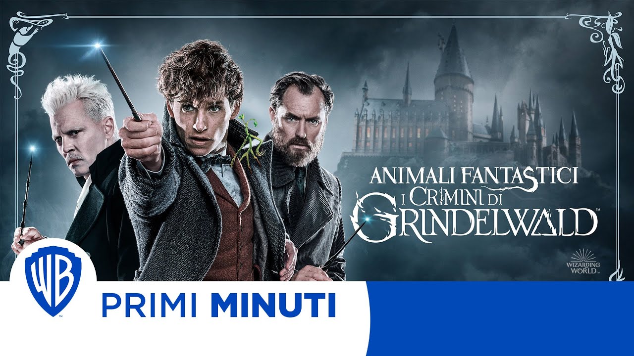 Animali Fantastici - I Crimini di Grindelwald - I Primi minuti!
