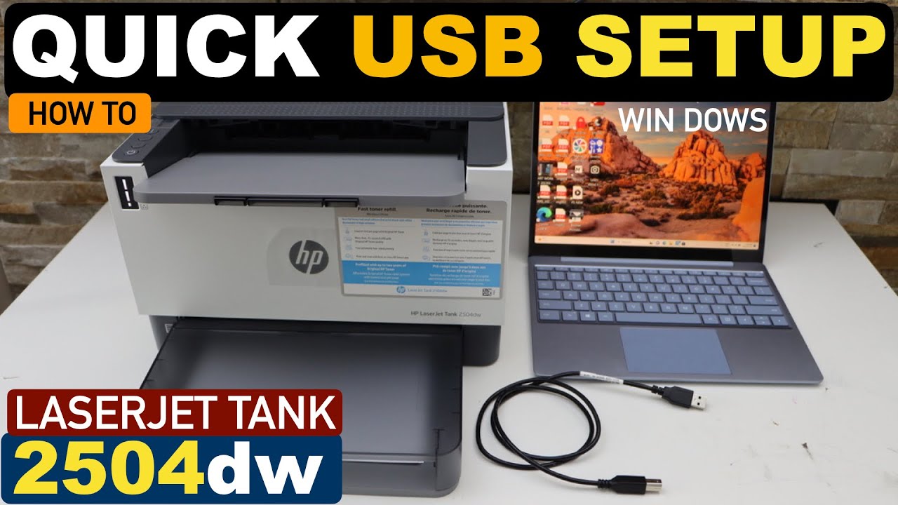 HP Laserjet Tank 2504dw USB Cable Setup With Windows Laptop, Quick Setup For Fast Printing.