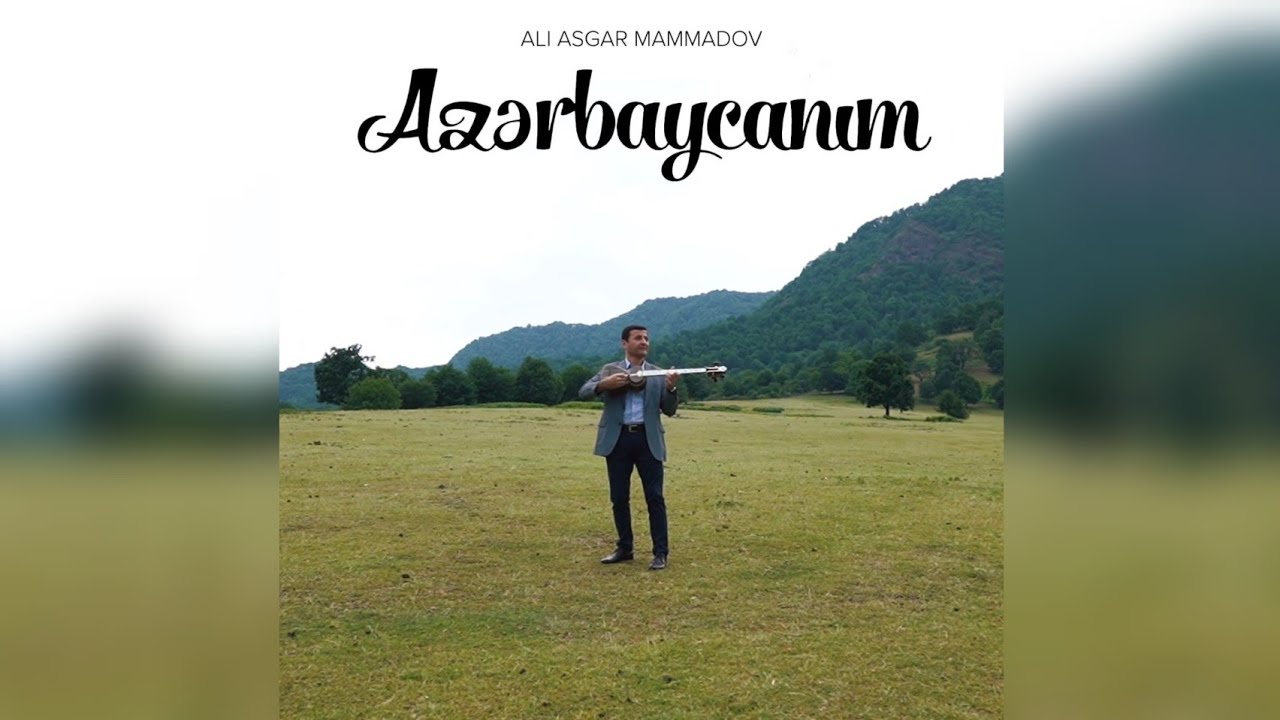 Ali Asgar Mammadov &mdash; Azərbaycanım (Rəsmi Musiqi Videosu)