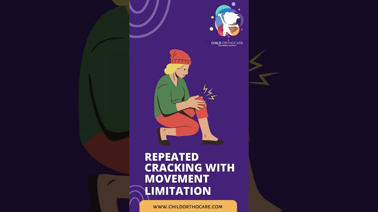 Why Your Child&rsquo;s Knee Makes a 'Crack' Sound &ndash; Explained by Dr. Nargesh Agrawal