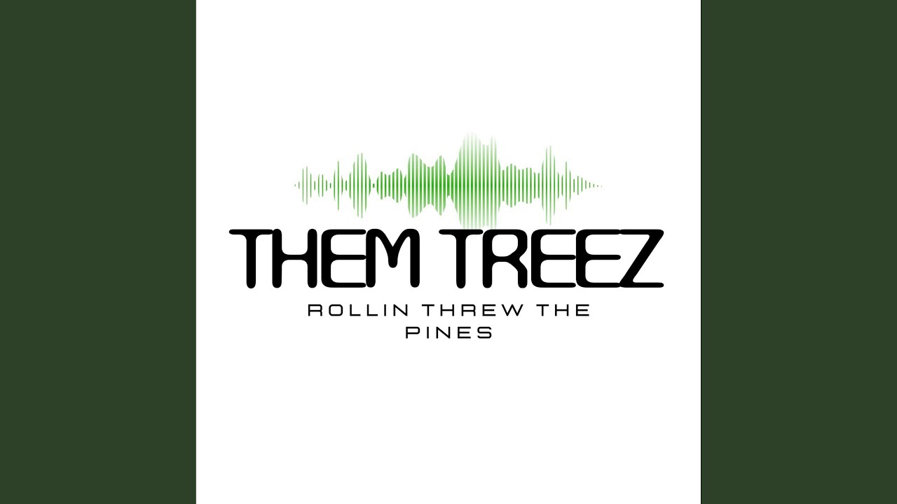 Rollin Threw the Pines